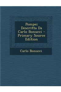 Pompei Descritta Da Carlo Bonucci