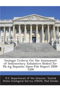 Geologic Criteria for the Assessment of Sedimentary Exhalative (Sedex) Zn-PB-AG Deposits