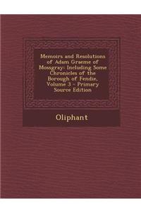 Memoirs and Resolutions of Adam Graeme of Mossgray