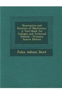 Kinematics and Kinetics of Machinery