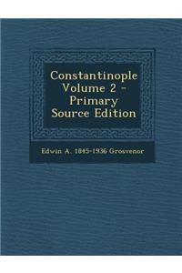 Constantinople Volume 2