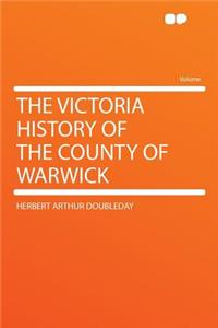 The Victoria History of the County of Warwick