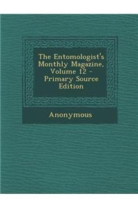 The Entomologist's Monthly Magazine, Volume 12 - Primary Source Edition