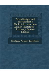 Zuverlassige Und Ausfuhrliche Nachricht Von Dem Armen-Institute.