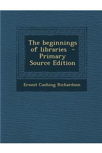 The Beginnings of Libraries