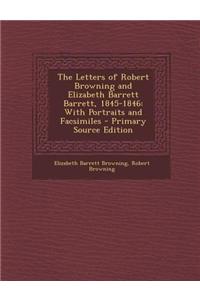 The Letters of Robert Browning and Elizabeth Barrett Barrett, 1845-1846