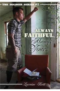 Always Faithful, Always Yours