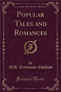 Popular Tales and Romances (Classic Reprint)