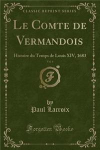 Le Comte de Vermandois, Vol. 4