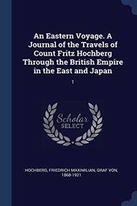 AN EASTERN VOYAGE. A JOURNAL OF THE TRAV