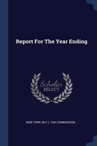 Report For The Year Ending