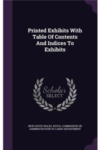 Printed Exhibits With Table Of Contents And Indices To Exhibits