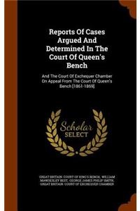 Reports of Cases Argued and Determined in the Court of Queen's Bench