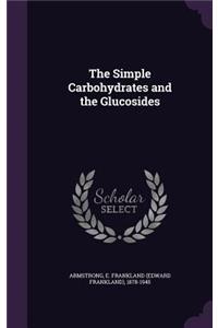 The Simple Carbohydrates and the Glucosides