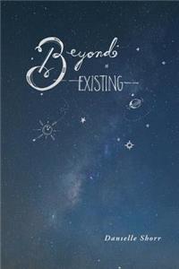 Beyond Existing