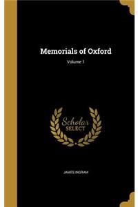 Memorials of Oxford; Volume 1