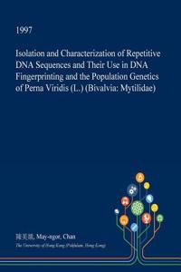 Isolation and Characterization of Repetitive DNA Sequences and Their Use in DNA Fingerprinting and the Population Genetics of Perna Viridis (L.) (Bivalvia