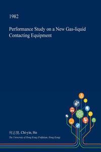 Performance Study on a New Gas-Liquid Contacting Equipment