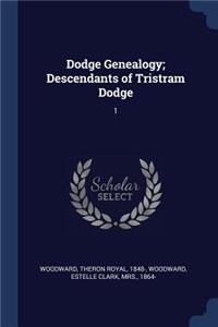 Dodge Genealogy; Descendants of Tristram Dodge