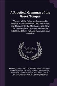 Practical Grammar of the Greek Tongue