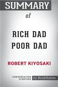 Summary of Rich Dad Poor Dad by Robert Kiyosaki