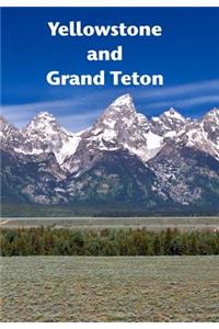 Yellowstone and Grand Teton