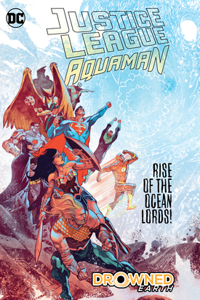 Justice League/Aquaman: Drowned Earth