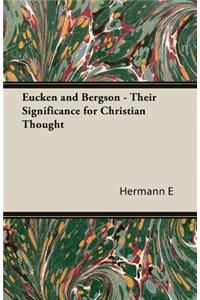 Eucken And Bergson - Their Significance For Christian Thought