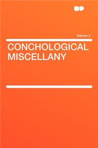 Conchological Miscellany Volume 3