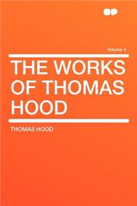 The Works of Thomas Hood Volume 4