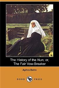 History of the Nun; Or, the Fair Vow-Breaker (Dodo Press)