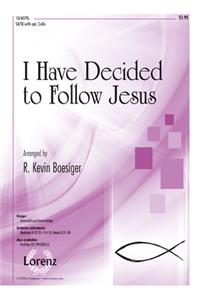 I Have Decided to Follow Jesus