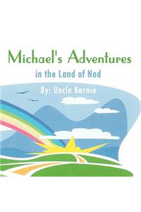 Michael's Adventures in the Land of Nod