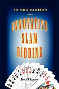 Innovative Slam Bidding