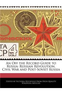 An Off the Record Guide to Russia