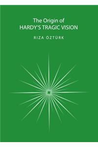 Origin of Hardyâ (Tm)S Tragic Vision