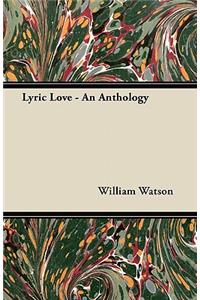 Lyric Love - An Anthology