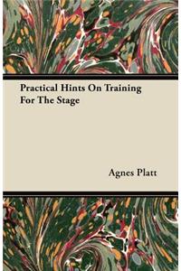 Practical Hints On Training For The Stage