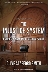 The Injustice System