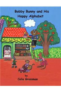 Bobby Bunny and His Happy Alphabet