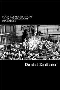 Four Extremely Short Tales: extraneous recounts