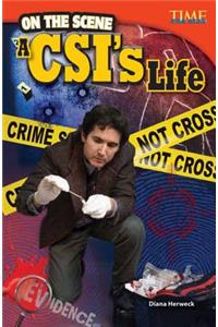 On the Scene: A Csi's Life (Library Bound)