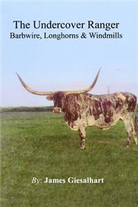 Undercover Ranger-#1 Barbwire Longhorns, Windmills