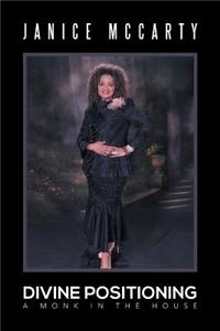 Divine Positioning: A Monk in the House