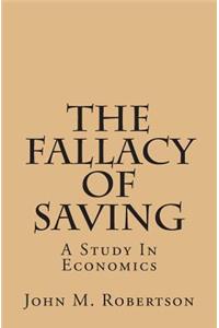 Fallacy of Saving