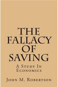 Fallacy of Saving