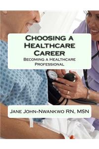 Choosing a Healthcare Career