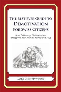 The Best Ever Guide to Demotivation for Swiss Citizens