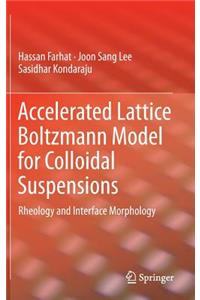 Accelerated Lattice Boltzmann Model for Colloidal Suspensions