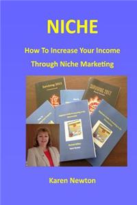 Niche - How To Increase Your Income Through Niche Marketing